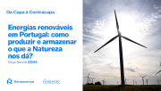 Energias renov&aacute;veis em Portugal: como produzir e armazenar o que a Natureza nos d&aacute;?